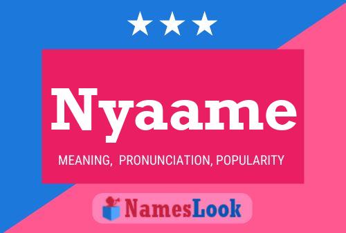 Nyaame Name Poster