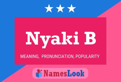 Nyaki B Name Poster