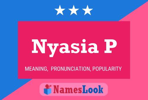 Nyasia P Name Poster