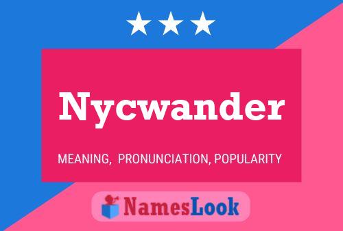 Nycwander Name Poster