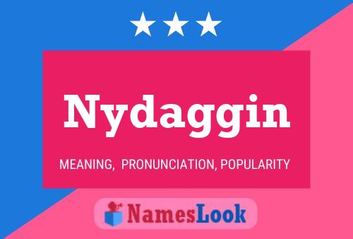 Nydaggin Name Poster