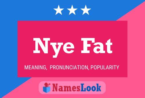 Nye Fat Name Poster