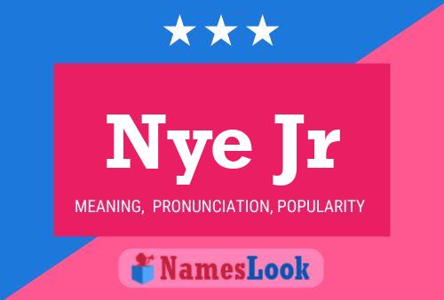 Nye Jr Name Poster