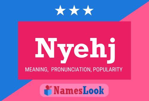 Nyehj Name Poster