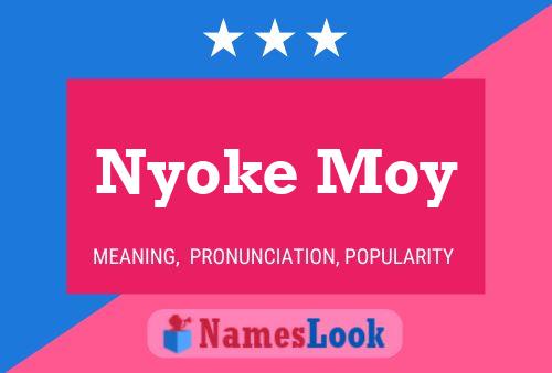 Nyoke Moy Name Poster