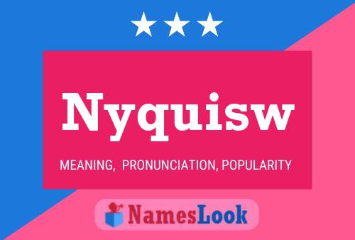 Nyquisw Name Poster