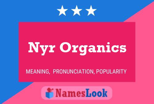 Nyr Organics Name Poster