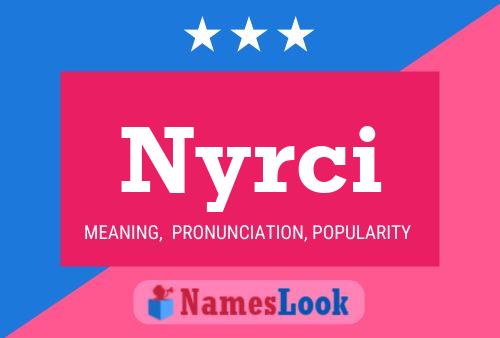 Nyrci Name Poster