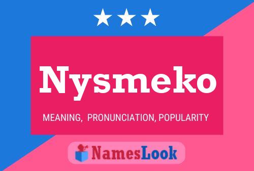 Nysmeko Name Poster