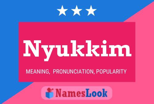 Nyukkim Name Poster