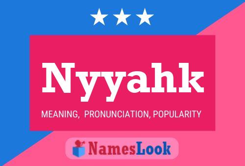 Nyyahk Name Poster