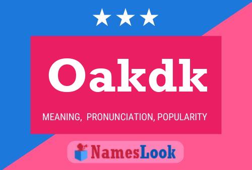 Oakdk Name Poster