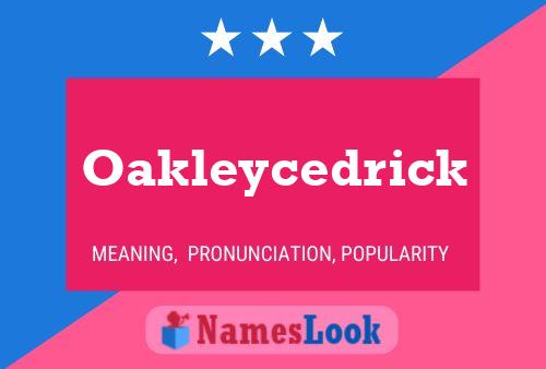 Oakleycedrick Name Poster