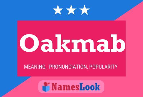 Oakmab Name Poster