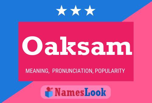 Oaksam Name Poster