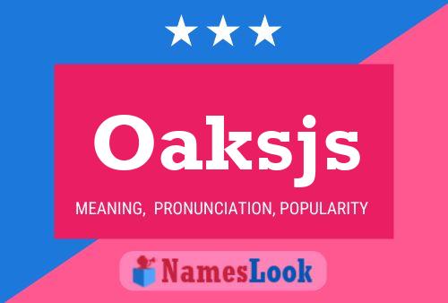 Oaksjs Name Poster