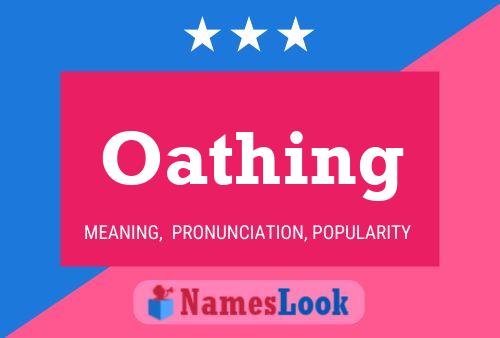 Oathing Name Poster