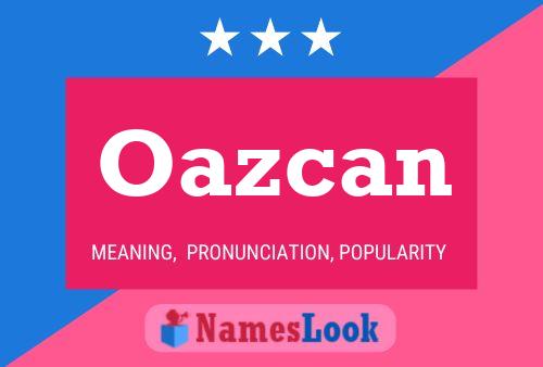 Oazcan Name Poster