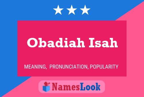 Obadiah Isah Name Poster