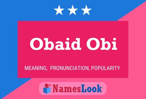 Obaid Obi Name Poster