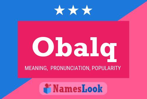 Obalq Name Poster