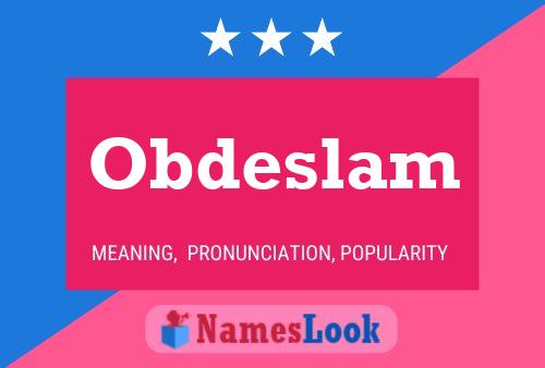 Obdeslam Name Poster