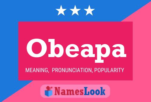 Obeapa Name Poster