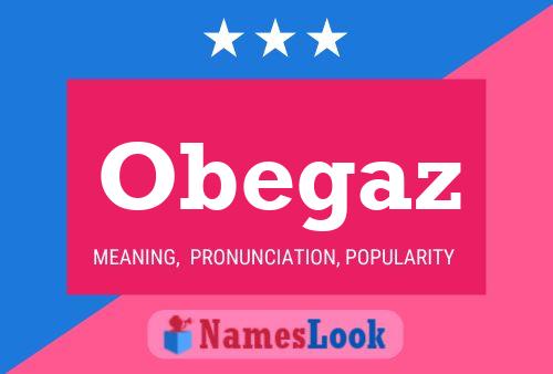 Obegaz Name Poster