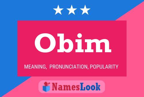 Obim Meaning Origin Pronunciation Popularity