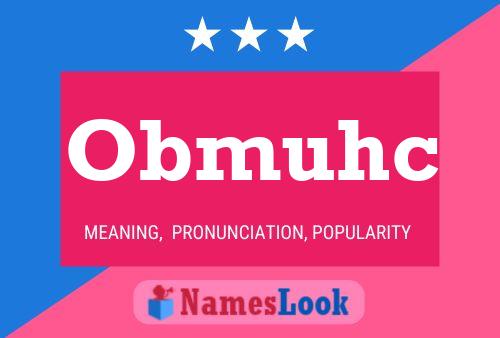 Obmuhc Name Poster