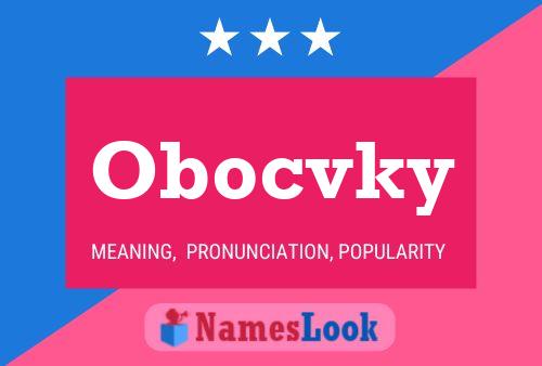 Obocvky Name Poster