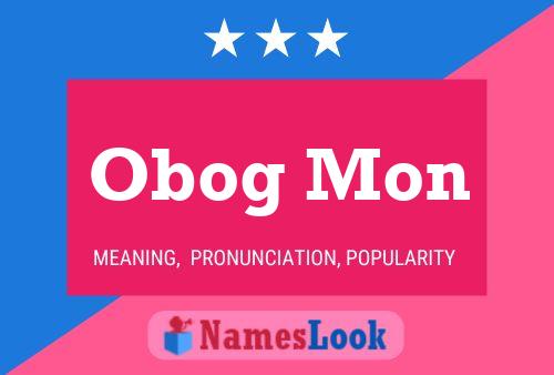 Obog Mon Name Poster