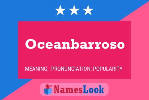 Oceanbarroso Name Poster