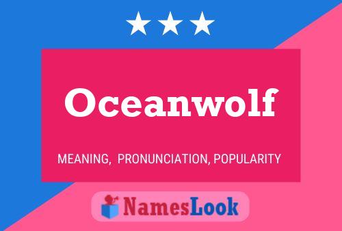 Oceanwolf Name Poster