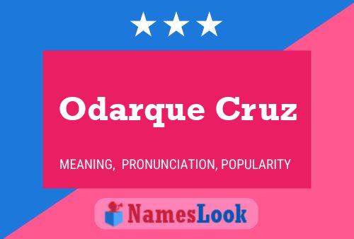 Odarque Cruz Name Poster