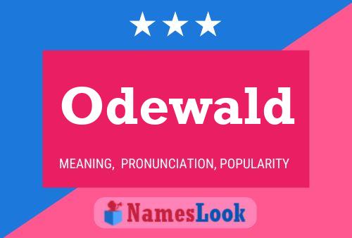 Odewald Name Poster