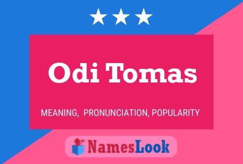 Odi Tomas Name Poster