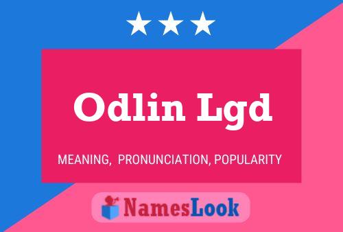 Odlin Lgd Name Poster