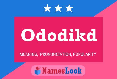 Ododikd Name Poster