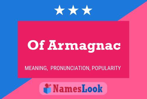 Of Armagnac Name Poster