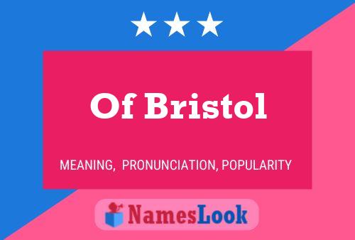 Of Bristol Name Poster