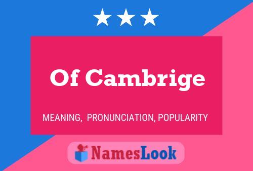 Of Cambrige Name Poster