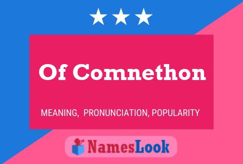 Of Comnethon Name Poster