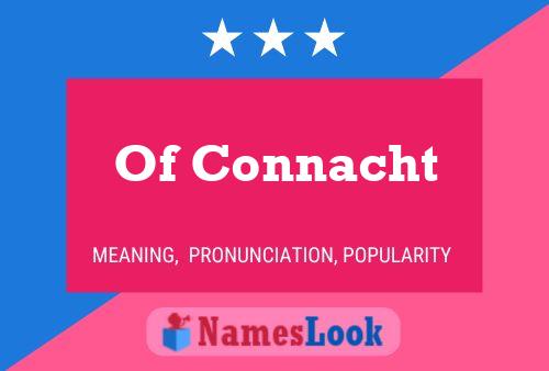 Of Connacht Name Poster