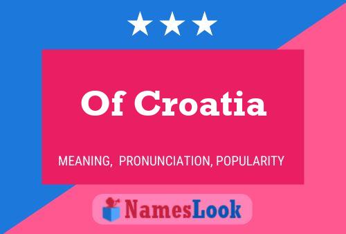 Of Croatia Name Poster