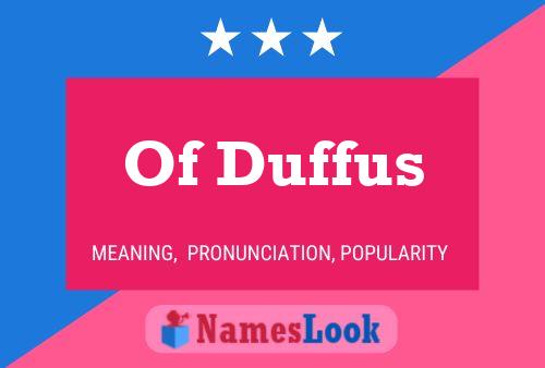 Of Duffus Name Poster