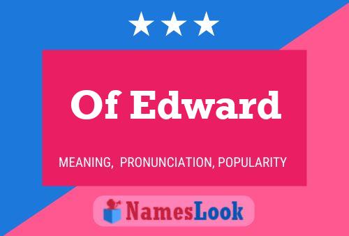 Of Edward Name Poster