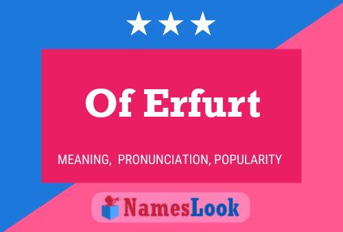 Of Erfurt Name Poster