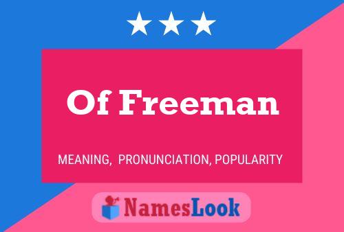 Of Freeman Name Poster