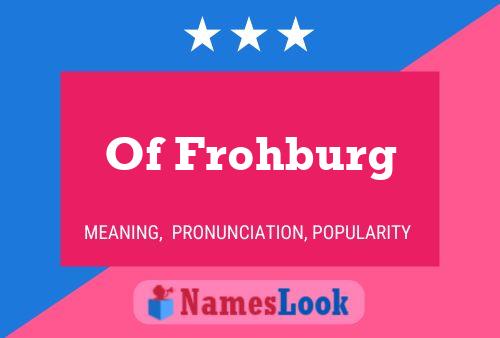 Of Frohburg Name Poster